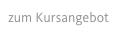 zum Kursangebot