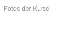 Fotos der Kurse 2017