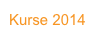 Kurse 2014